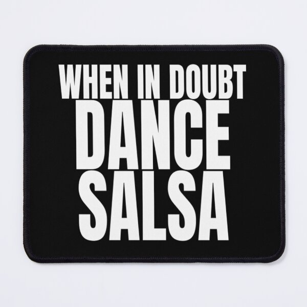 Item preview, When In Doubt Dance Salsa T Shirt Merch designed and sold by PRINTS2HOT.