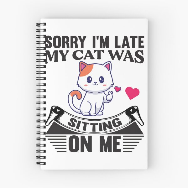 Item preview, Sorry i'm late my cat was sitting on me designed and sold by Fislux.