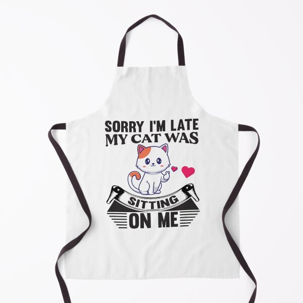 Item preview, Sorry i'm late my cat was sitting on me designed and sold by Fislux.
