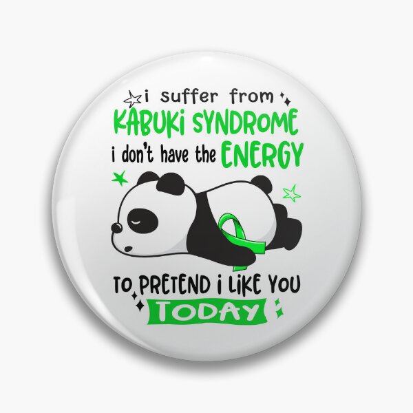 Item preview, Kabuki Syndrome Awareness - I suffer from Kabuki Syndrome i do not have the ENERGY to pretend i like you TODAY designed and sold by Hilten.