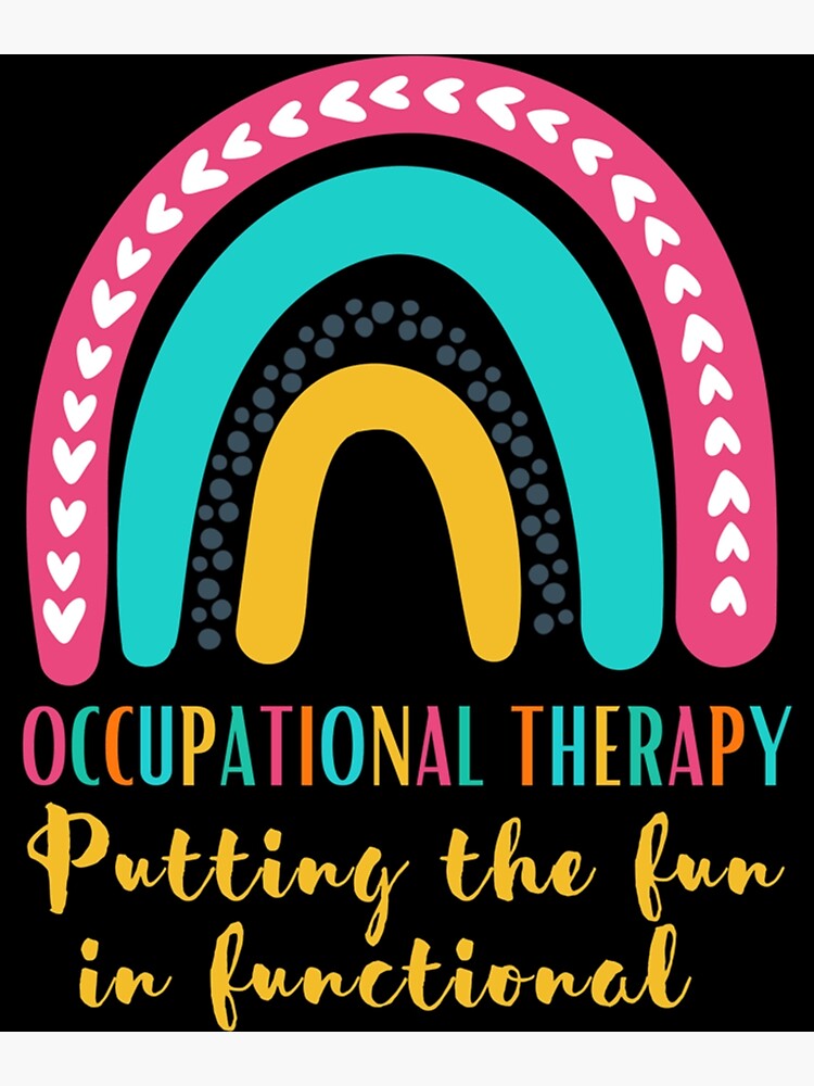 Occupational Therapy Putting The Fun In Functional Funny Occupational Therapy Poster For 3075