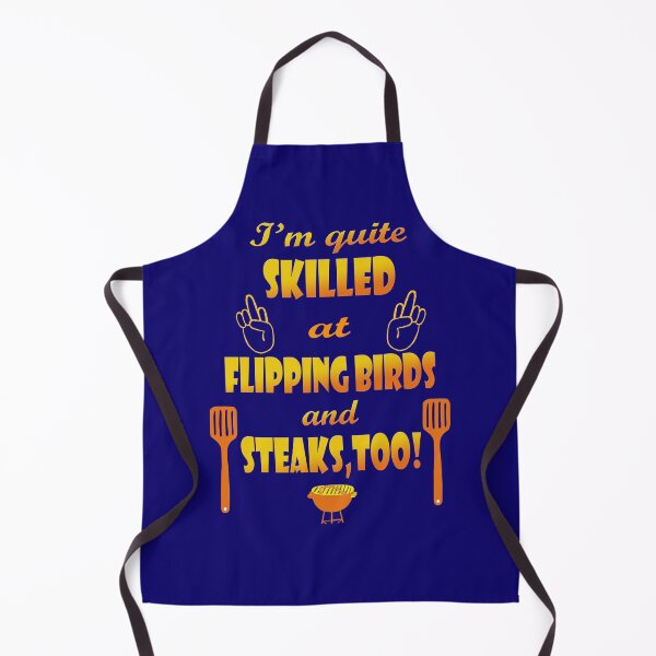 Item preview, Skilled at Flipping Birds and Steak designed and sold by Karen Simon.