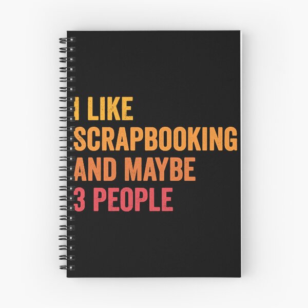 Item preview, I Like Scrapbooking and Maybe 3 People - Scrapbooking Lover Gift  designed and sold by MrsLin4617177.
