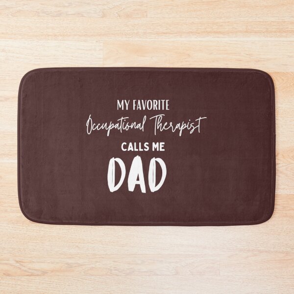 Item preview, of My favorite Occupational Therapist calls me Dad   designed and sold by CustomericaSt.