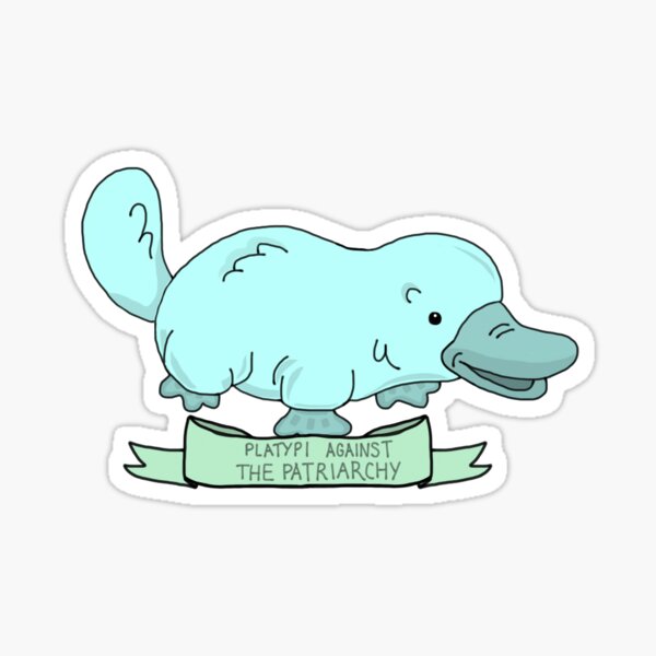 Platypi Against the Patriarchy Sticker