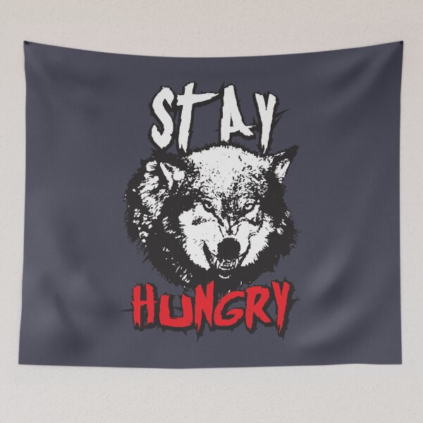 Artikelvorschau, Bleiben Sie hungrig (Wolf) - Motivation im Fitnessstudio entworfen und verkauft von SaguMinmin.