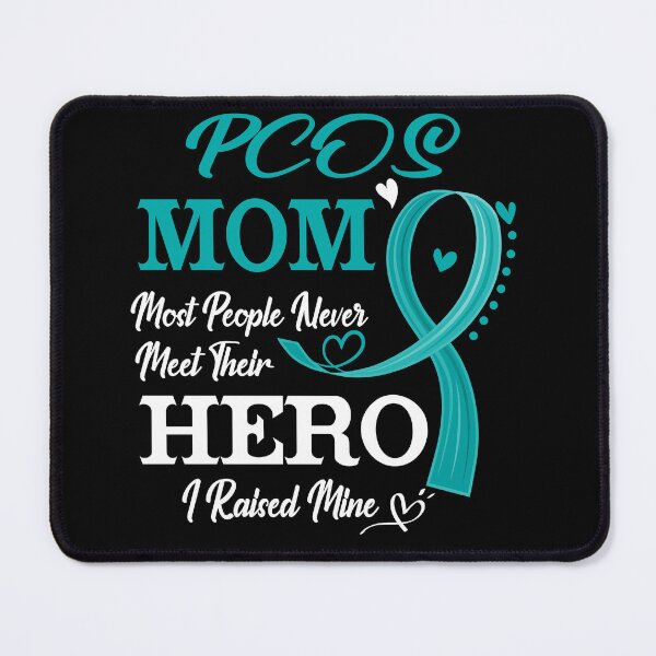 Item preview, Proud PCOS Mom Most People Never Meet Their Hero I Raised Mine PCOS Awareness designed and sold by Kohend.