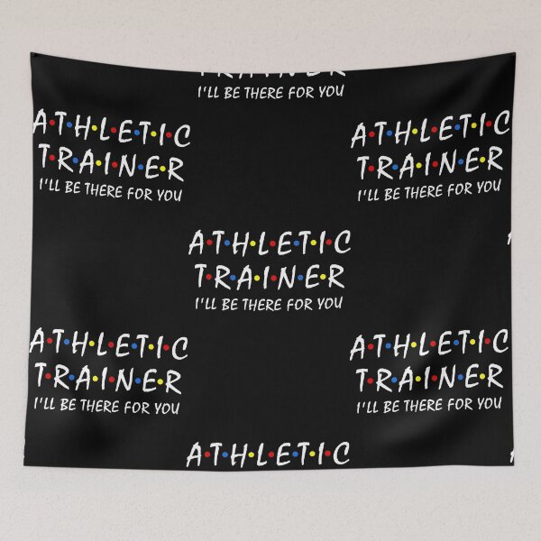 Item preview, Funny Athletic Trainer I'll be there for you Sport training  designed and sold by TerryTa6094853.