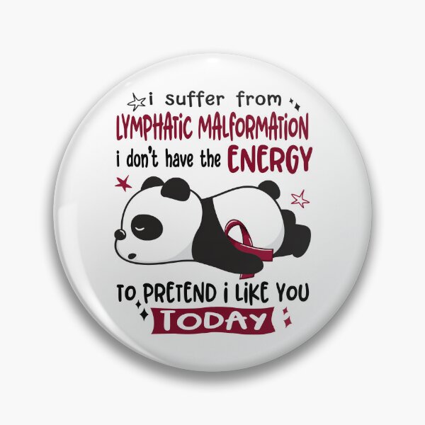 Item preview, Lymphatic Malformation Awareness - I suffer from Lymphatic Malformation i do not have the ENERGY to pretend i like you TODAY designed and sold by Hilten.