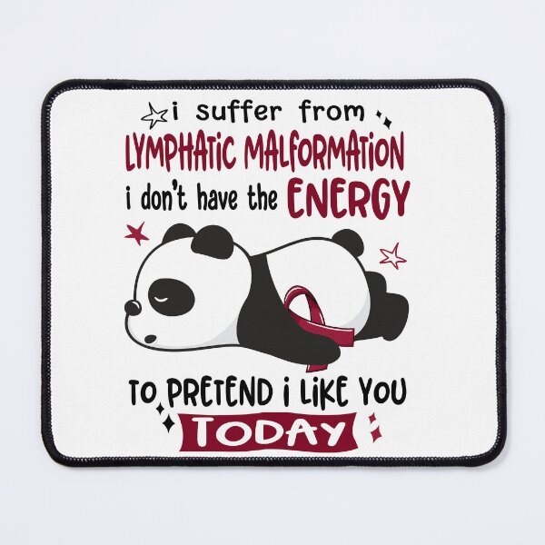 Item preview, Lymphatic Malformation Awareness - I suffer from Lymphatic Malformation i do not have the ENERGY to pretend i like you TODAY designed and sold by Hilten.