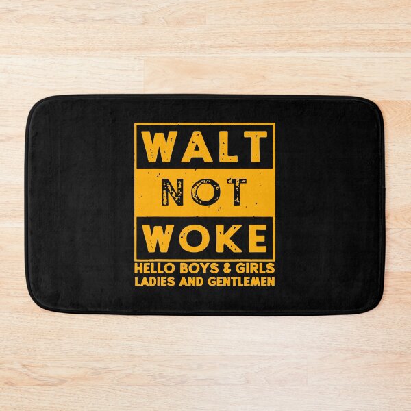 Item preview, Walt Not Woke Hello Boys And Girls Ladies And Gentlemen designed and sold by RNDR.