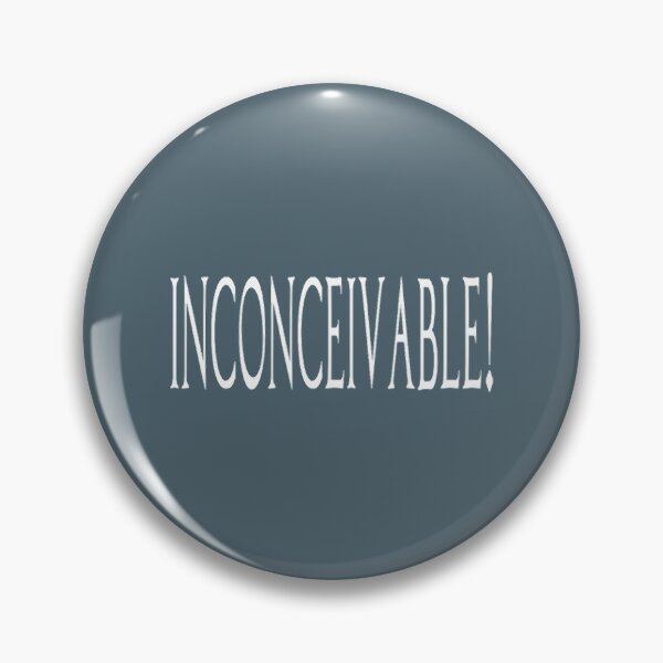 Item preview, The Princess Bride - Inconceivable designed and sold by SaguMome.