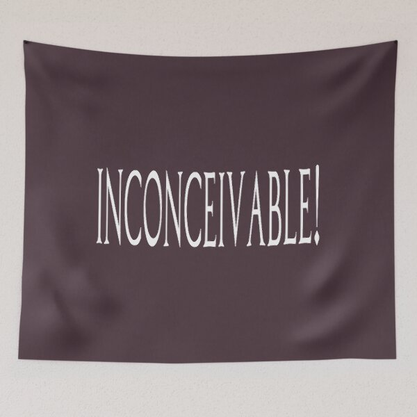 Item preview, The Princess Bride - Inconceivable designed and sold by SaguMome.