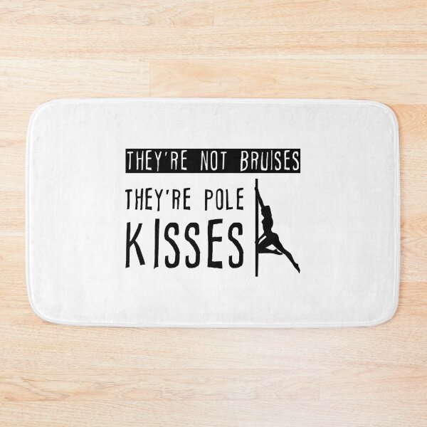 Item preview, They're Not Bruises, They’re Pole Kisses 3 designed and sold by SaguMome.