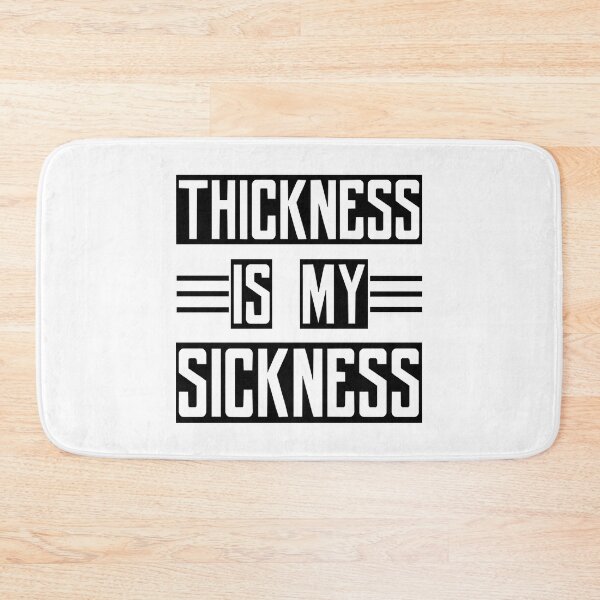 Item preview, Thickness Is My Sickness designed and sold by SaguMome.