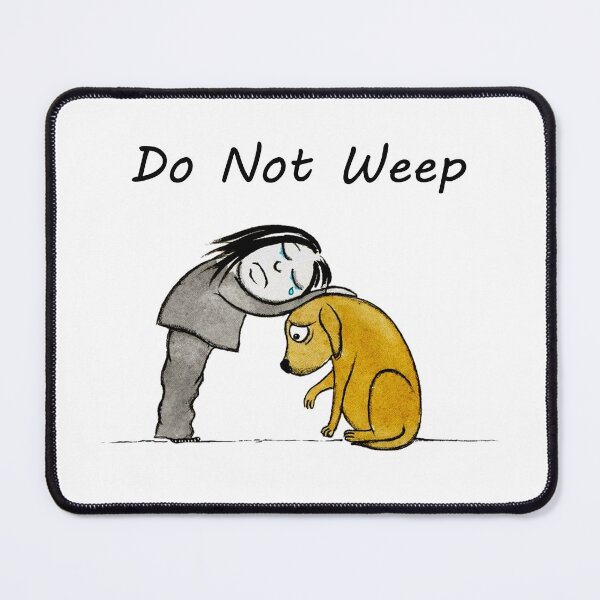 Item preview, Do Not Weep designed and sold by ORNOL.