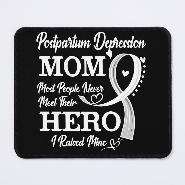 Item preview, Proud Postpartum Depression Mom Most People Never Meet Their Hero I Raised Mine Postpartum Depression Awareness designed and sold by Kohend.