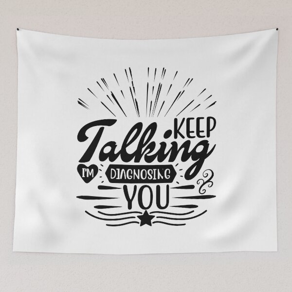 Item preview, Copy of Keep Talking, I'm Diagnosing you Psychology Humor  designed and sold by Fislux.