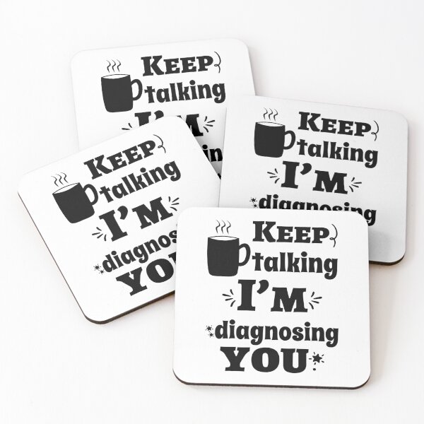 Item preview, Keep Talking, I'm Diagnosing you Psychology Humor  designed and sold by Fislux.