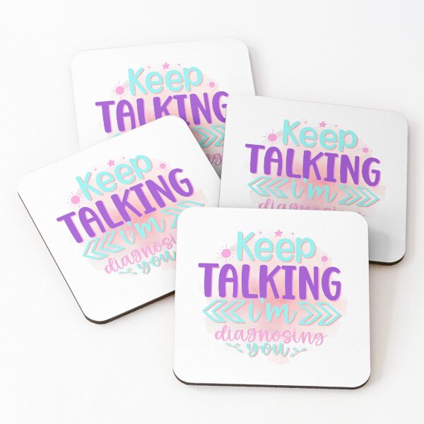 Item preview, Keep Talking, I'm Diagnosing you Psychology Humor  designed and sold by Fislux.