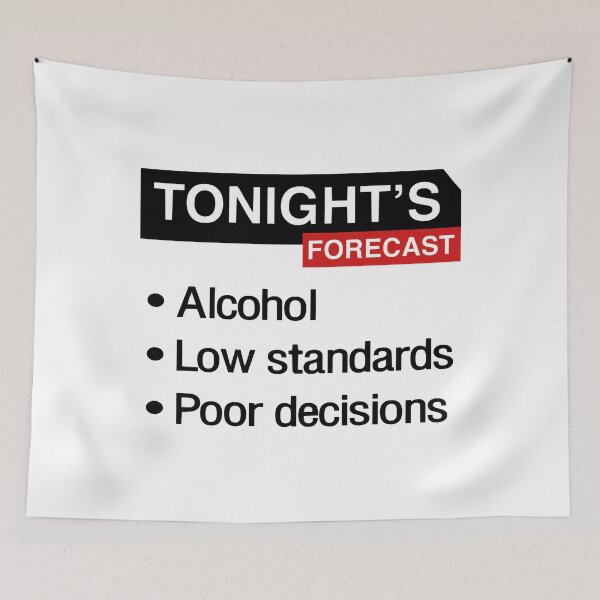 Item preview, Tonight's Forecast. Alcohol, Low Standards designed and sold by SaguMdison.