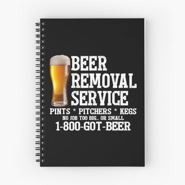 Item preview, Beer Removal Service No Job Too Big Or Small designed and sold by BernardMurray.