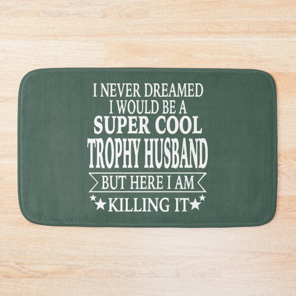 Item preview, Trophy Husband designed and sold by SaguMdison.