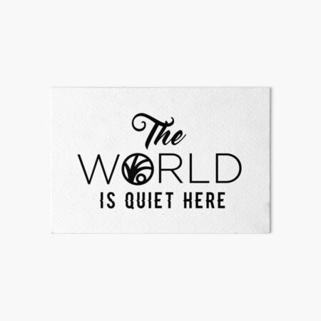 Item preview, The World Is Quiet Here designed and sold by ijoshtherefore.