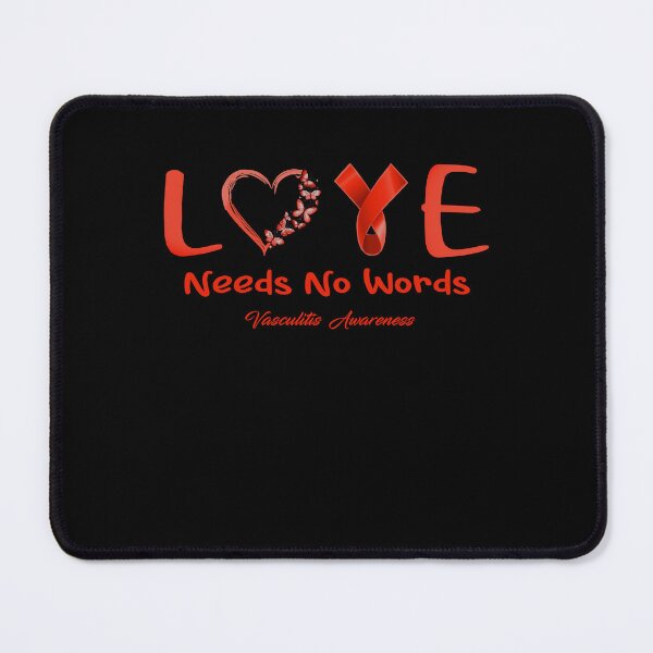 Item preview, Vasculitis Awareness - Love Needs No Words - Support Vasculitis Gifts designed and sold by Aaron309.