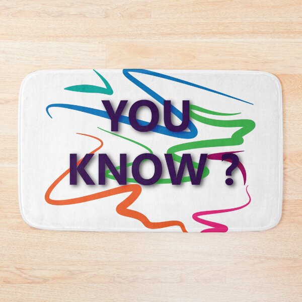 Item preview, You Know ? designed and sold by Xeionus.