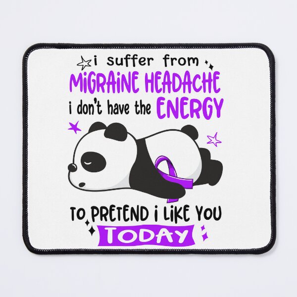Item preview, Migraine Headache Awareness - I suffer from Migraine Headache i do not have the ENERGY to pretend i like you TODAY designed and sold by Hilten.