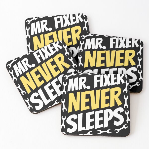 Item preview, Mr  Fixer Never Sleeps | Mr. Fixer | Funny Father's Day designed and sold by chetan786.