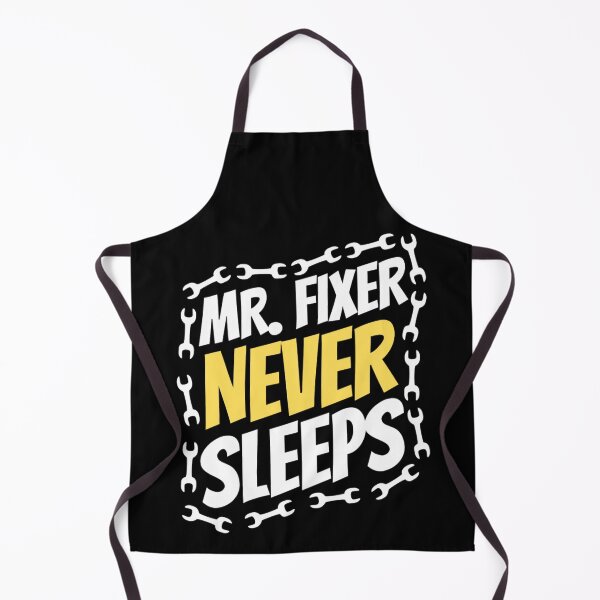 Item preview, Mr  Fixer Never Sleeps | Mr. Fixer | Funny Father's Day designed and sold by chetan786.