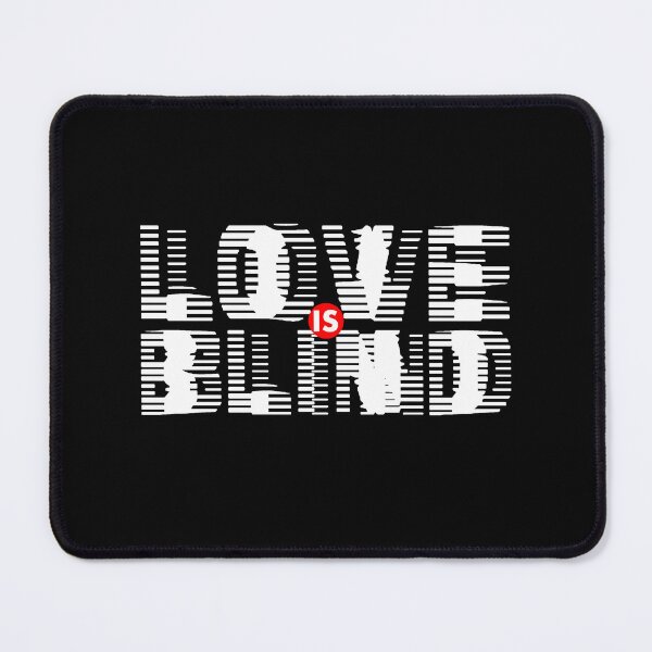 Item preview, Love Is Blind designed and sold by mcgee56.