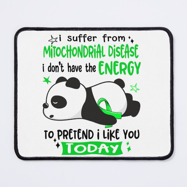 Item preview, Mitochondrial Disease Awareness - I suffer from Mitochondrial Disease i do not have the ENERGY to pretend i like you TODAY designed and sold by Hilten.