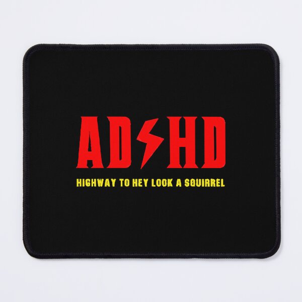 Item preview, ADHD Highway To Hey Look A Squirrel  designed and sold by Tiffany7766545.