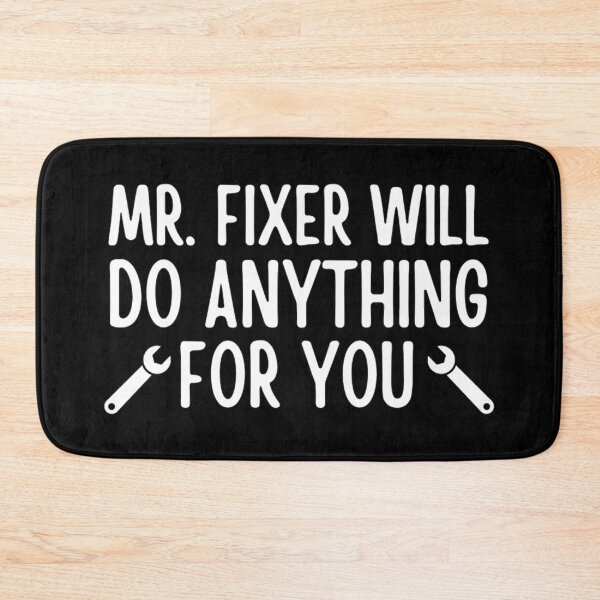 Item preview,  Mr  Fixer Will Do Anything For You | Mr. Fixer | Funny Father's Day designed and sold by chetan786.