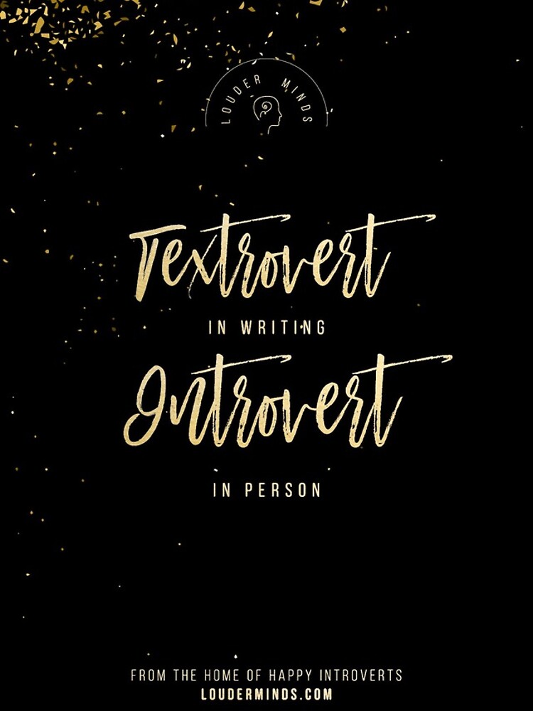 Textrovert by louderminds