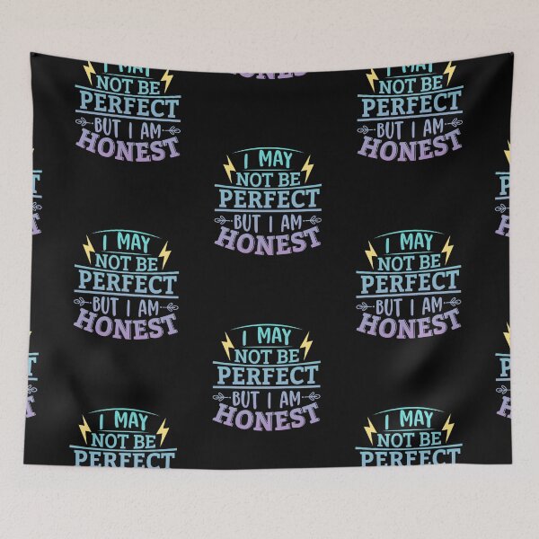 Item preview, I May Not Be Perfect But I Am Honest designed and sold by SimplyCosmic11.