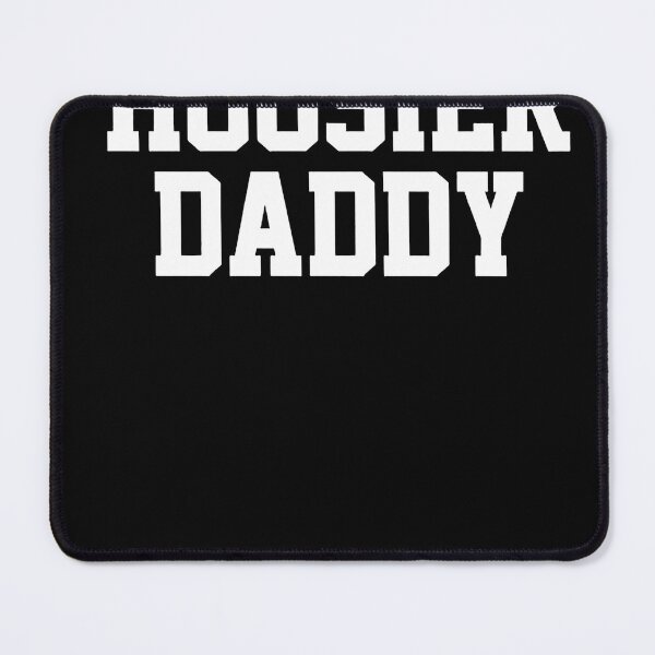 Item preview, New-Hoosier-Daddy-Whos-Your-Daddy-Pun-Funny-Dirty-Adult-Humor-Tee-T-Shirt designed and sold by BoedigheimerRin.