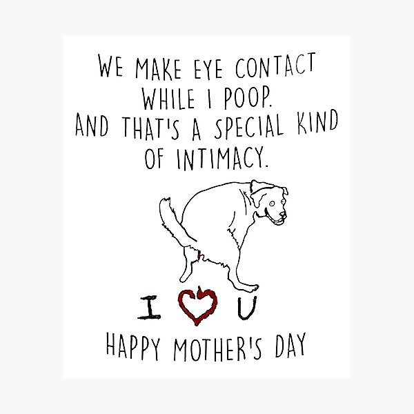 Item preview, We Make Eye Contact While I Poop And Thats A Special Kind Of Intimacy Happy Mothers Day designed and sold by ThomasTrump.