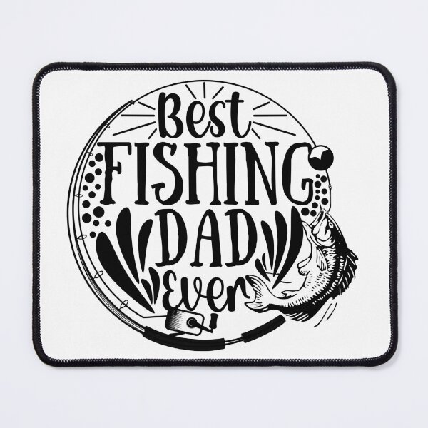 Item preview, Best fishing dad ever 1 designed and sold by Bracketeer.