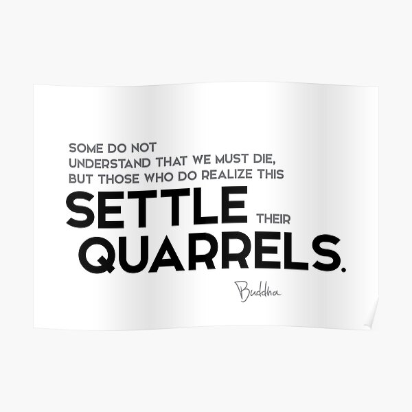 settle their quarrels - buddha Poster
