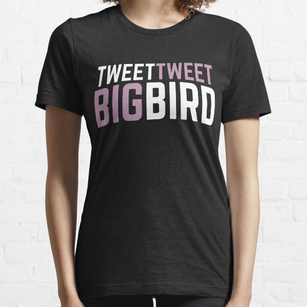 Tweet Tweet Big Bird Essential T-Shirt