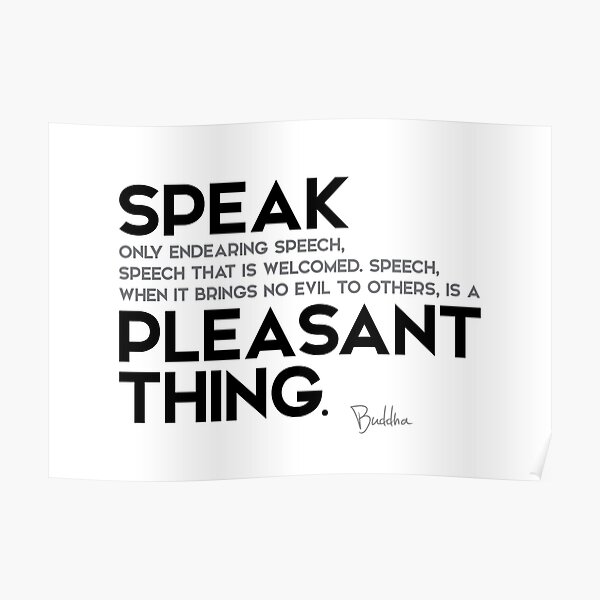 speak a pleasant thing - buddha Poster