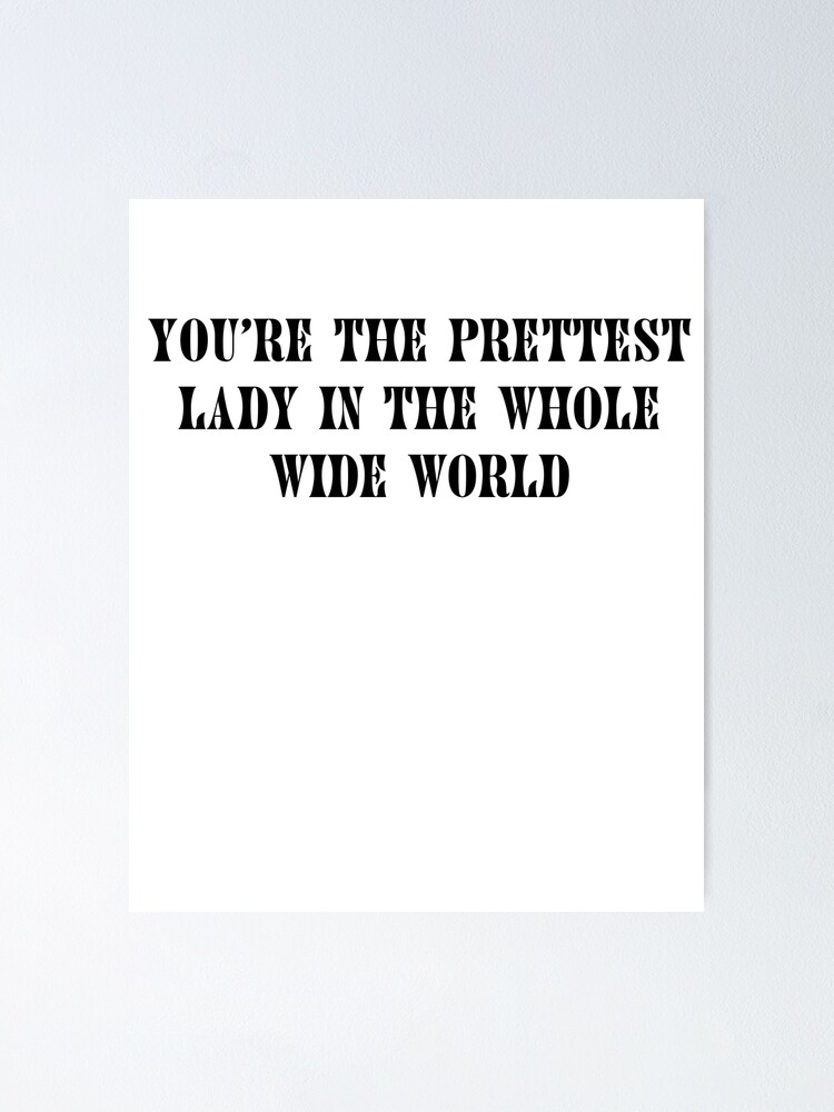 taylor-swift-you-re-the-prettiest-lady-in-the-whole-wide-world-you