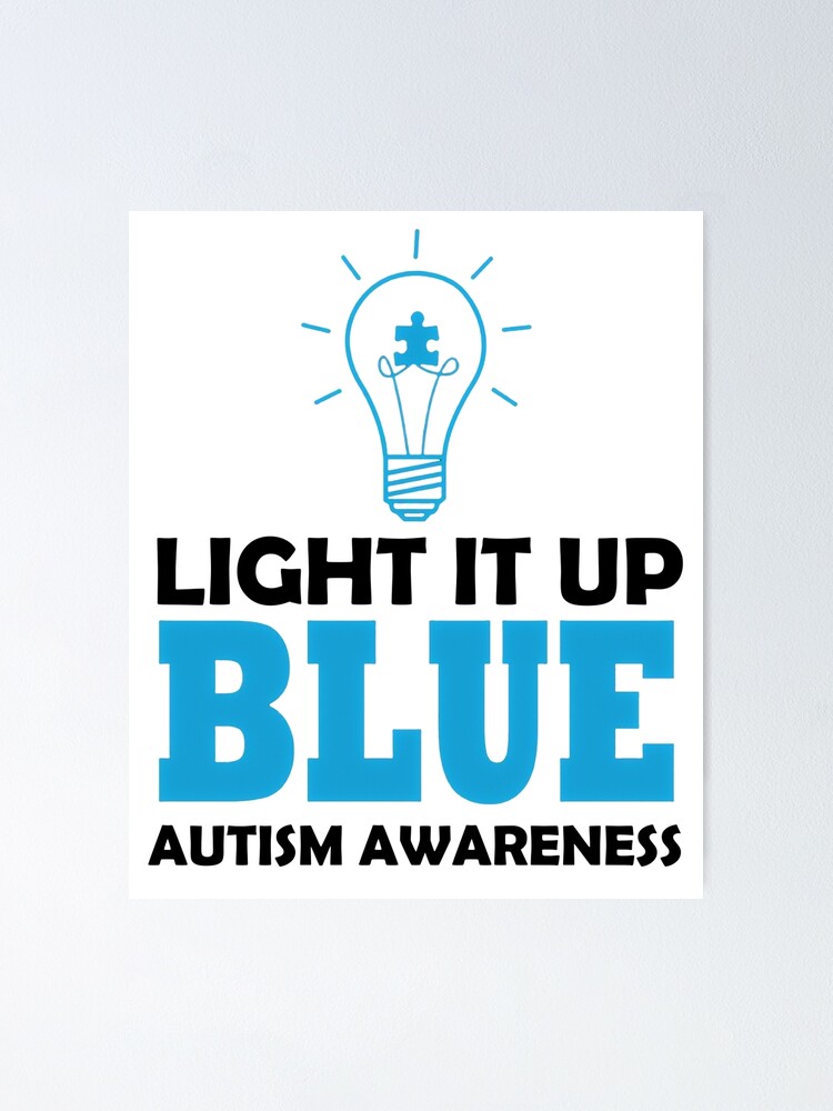 "Light It Up Blue Autism Awareness" Poster for Sale by redgirlz Redbubble