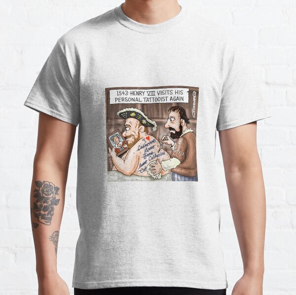 Henry VIII Tattoos Classic T-Shirt