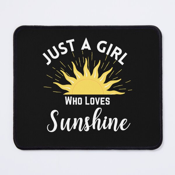 Item preview, Just A Girl Who Loves Sunshine designed and sold by RedSparkle.