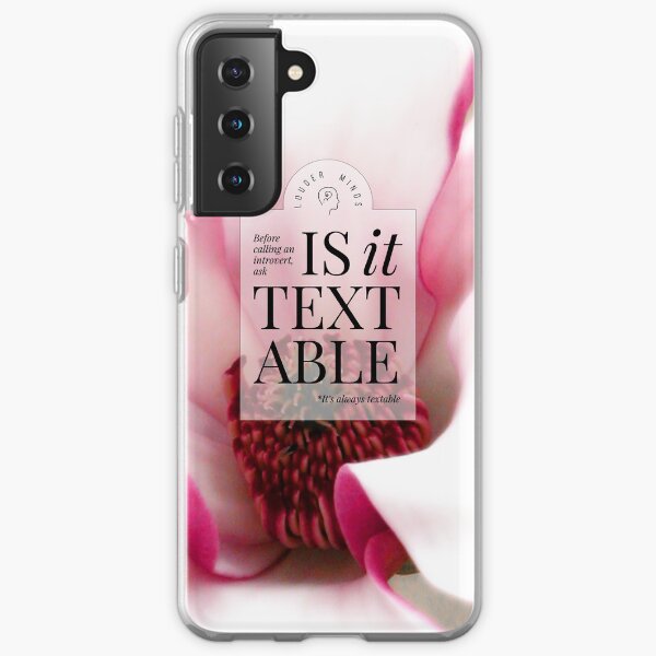 Is it textable? (Magenta Bloom) Samsung Galaxy Soft Case